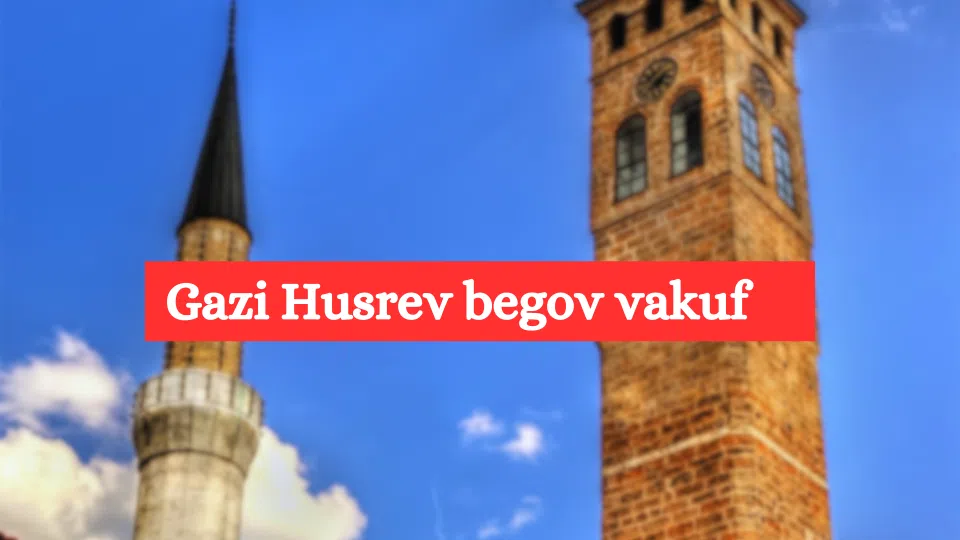 Gazi Husrev begov vakuf nn Gazi Husrev begov vakuf