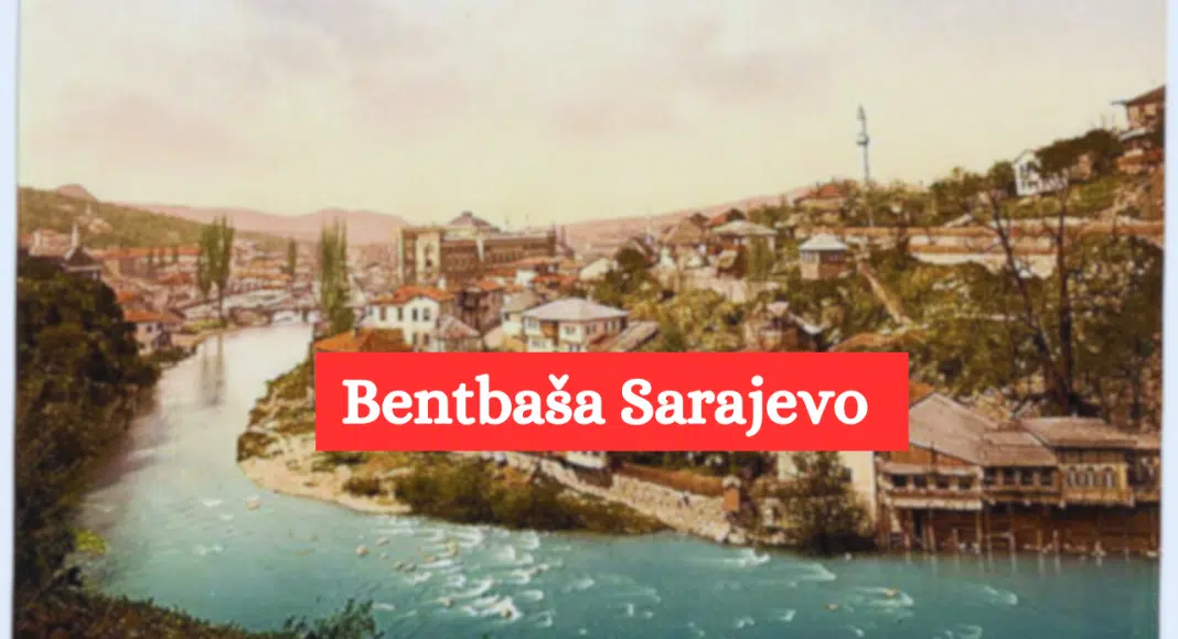bentbasa Bentbaša Sarajevo