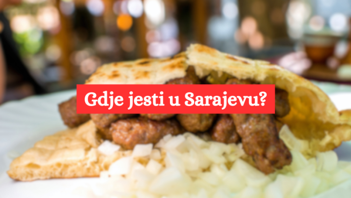 Gdje jesti u Sarajevu Restorani Sarajevo