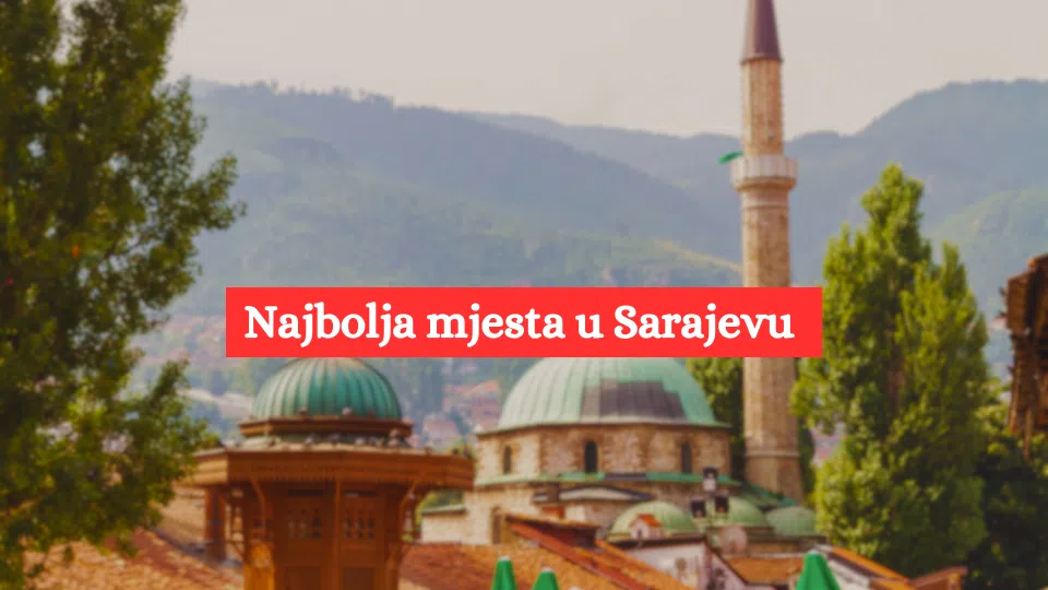 Najbolja mjesta u Sarajevu