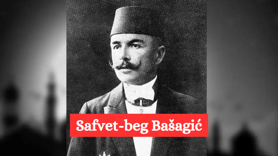 Safvet-beg Bašagić Safvet-beg Bašagić