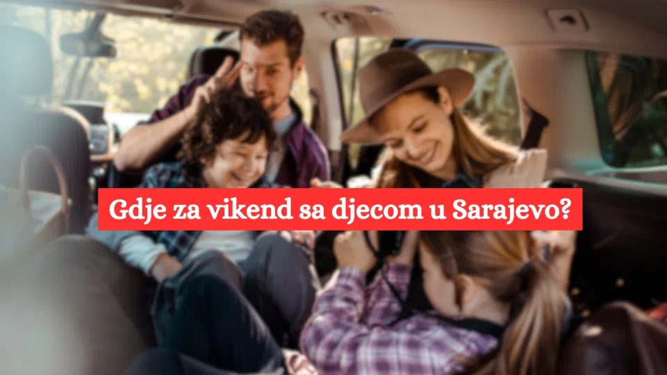 Gdje za vikend sa djecom u Sarajevo